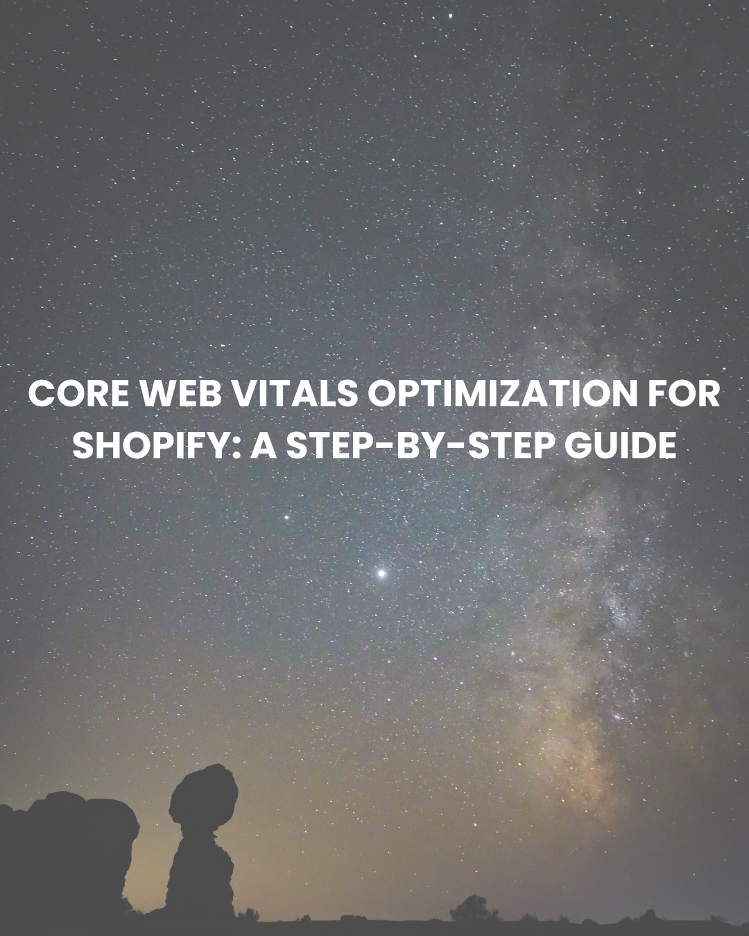 Shopify Core Web Vitals Optimization: A Complete Guide